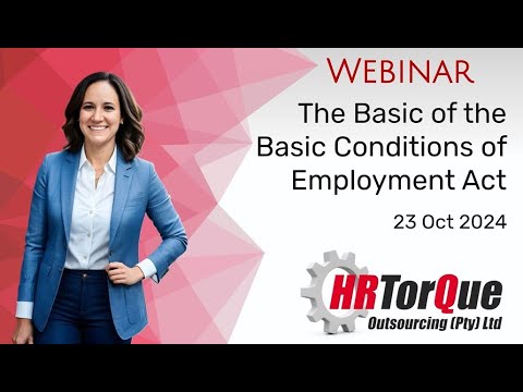 The Basics of the Basic Conditions of Employment Act Webinar - 23 Oct 2024